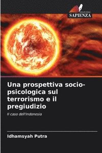 bokomslag Una prospettiva socio-psicologica sul terrorismo e il pregiudizio
