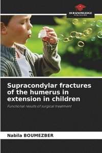 bokomslag Supracondylar fractures of the humerus in extension in children