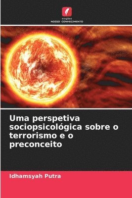 bokomslag Uma perspetiva sociopsicológica sobre o terrorismo e o preconceito