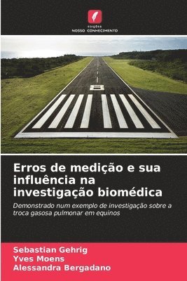 Sebastian Gehrig, Yves Moens, Alessandra Bergadano - Erros de medição e sua influência na investigação biomédica, Häftad