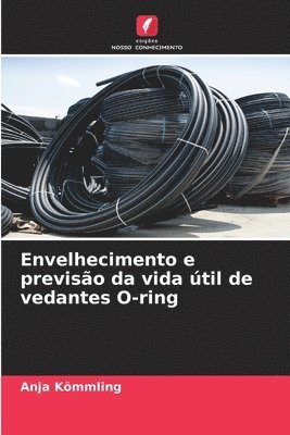 bokomslag Envelhecimento e previsão da vida útil de vedantes O-ring