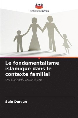 fondamentalisme islamique dans le contexte familial