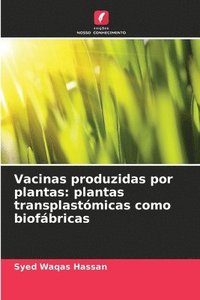 bokomslag Vacinas produzidas por plantas: plantas transplastómicas como biofábricas