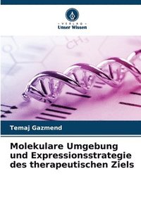 bokomslag Molekulare Umgebung und Expressionsstrategie des therapeutischen Ziels