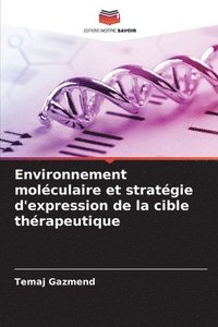 bokomslag Environnement moléculaire et stratégie d'expression de la cible thérapeutique