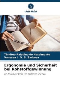 bokomslag Ergonomie und Sicherheit bei Rohstoffgewinnung