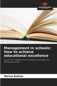 bokomslag Management in schools: How to achieve educational excellence