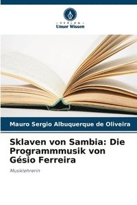 bokomslag Sklaven von Sambia: Die Programmmusik von Gésio Ferreira