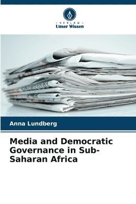 Media and Democratic Governance in Sub-Saharan Africa