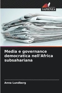 bokomslag Media e governance democratica nell'Africa subsahariana