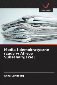 bokomslag Media i demokratyczne rz?dy w Afryce Subsaharyjskiej