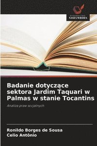 bokomslag Badanie dotycz?ce sektora Jardim Taquari w Palmas w stanie Tocantins