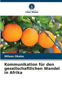 bokomslag Kommunikation für den gesellschaftlichen Wandel in Afrika