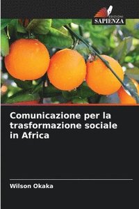 bokomslag Comunicazione per la trasformazione sociale in Africa