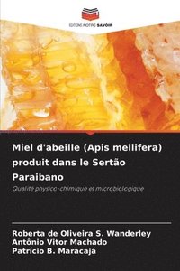 bokomslag Miel d'abeille (Apis mellifera) produit dans le Sertão Paraibano