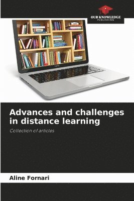 Advances and challenges in distance learning