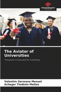 bokomslag The Aviator of Universities
