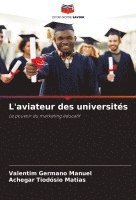 bokomslag L'aviateur des universités