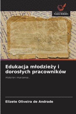 bokomslag Edukacja mlodzie?y i doroslych pracowników