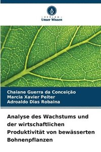 bokomslag Analyse des Wachstums und der wirtschaftlichen Produktivität von bewässerten Bohnenpflanzen