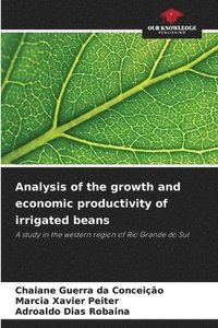 bokomslag Analysis of the growth and economic productivity of irrigated beans