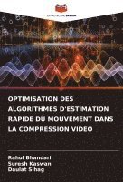 bokomslag OPTIMISATION DES ALGORITHMES D'ESTIMATION RAPIDE DU MOUVEMENT DANS LA COMPRESSION VIDÉO