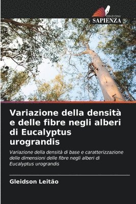 bokomslag Variazione della densità e delle fibre negli alberi di Eucalyptus urograndis