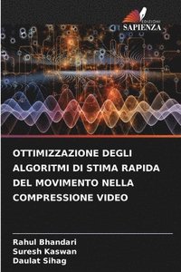 bokomslag Ottimizzazione Degli Algoritmi Di Stima Rapida del Movimento Nella Compressione Video