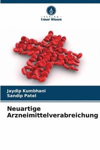 bokomslag Neuartige Arzneimittelverabreichung