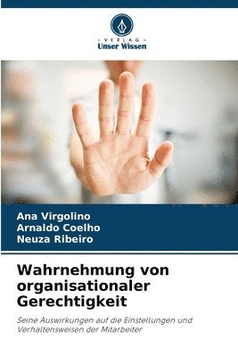 Ana Virgolino, Arnaldo Coelho, Neuza Ribeiro - Wahrnehmung von organisationaler Gerechtigkeit, Häftad