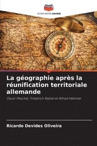 bokomslag La géographie après la réunification territoriale allemande