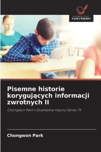 bokomslag Pisemne historie koryguj?cych informacji zwrotnych II