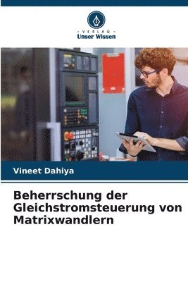 Beherrschung der Gleichstromsteuerung von Matrixwandlern