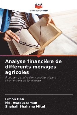 Limon Deb, MD Asaduzzaman, Shahali Shahana Mitul, Md. Asaduzzaman - Analyse financière de différents ménages agricoles, Häftad