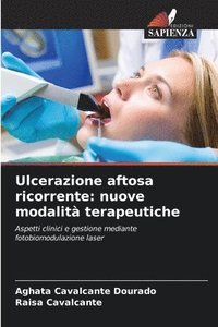 bokomslag Ulcerazione aftosa ricorrente: nuove modalità terapeutiche