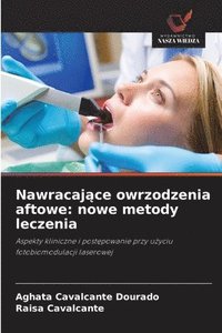 bokomslag Nawracaj?ce owrzodzenia aftowe: nowe metody leczenia