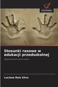 bokomslag Stosunki rasowe w edukacji przedszkolnej