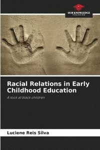 bokomslag Racial Relations in Early Childhood Education