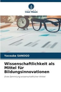bokomslag Wissenschaftlichkeit als Mittel für Bildungsinnovationen
