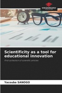 bokomslag Scientificity as a tool for educational innovation