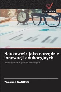bokomslag Naukowo?c jako narz?dzie innowacji edukacyjnych