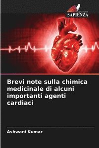 bokomslag Brevi note sulla chimica medicinale di alcuni importanti agenti cardiaci