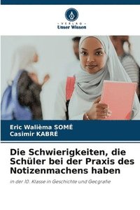 bokomslag Die Schwierigkeiten, die Schüler bei der Praxis des Notizenmachens haben