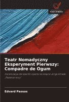 bokomslag Teatr Nomadyczny Eksperyment Pierwszy: Compadre de Ogum