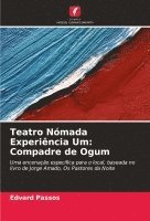 bokomslag Teatro Nómada Experiência Um: Compadre de Ogum