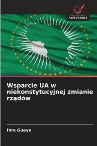 bokomslag Wsparcie UA w niekonstytucyjnej zmianie rz?dów