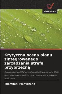 bokomslag Krytyczna ocena planu zintegrowanego zarz?dzania stref? przybrze?n?