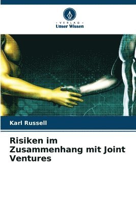 Risiken im Zusammenhang mit Joint Ventures