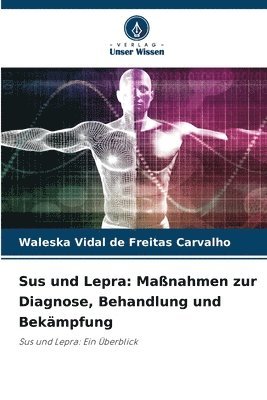 bokomslag Sus und Lepra: Maßnahmen zur Diagnose, Behandlung und Bekämpfung