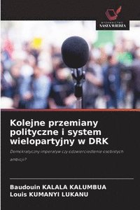bokomslag Kolejne przemiany polityczne i system wielopartyjny w DRK